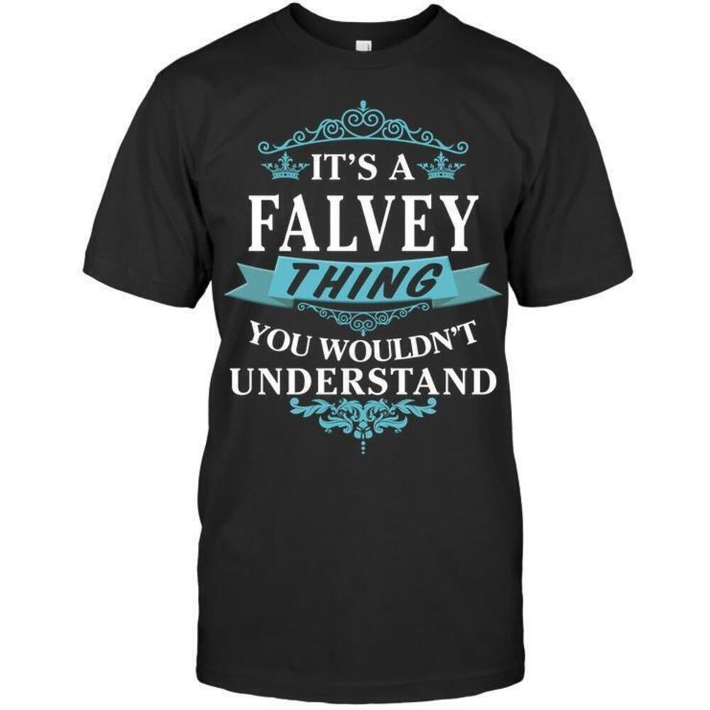 Its A Falvey Thing You Wouldnt Understand Falvey Last Name Tshirts
